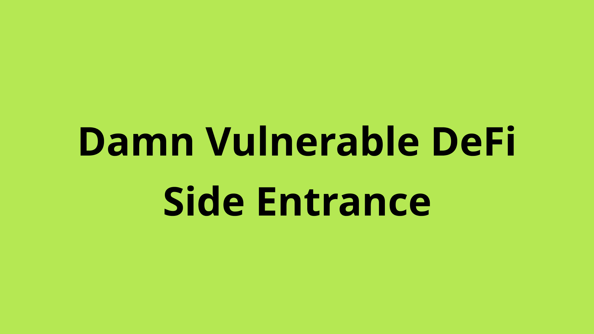 Damn Vulnerable DeFi - Side Entrance