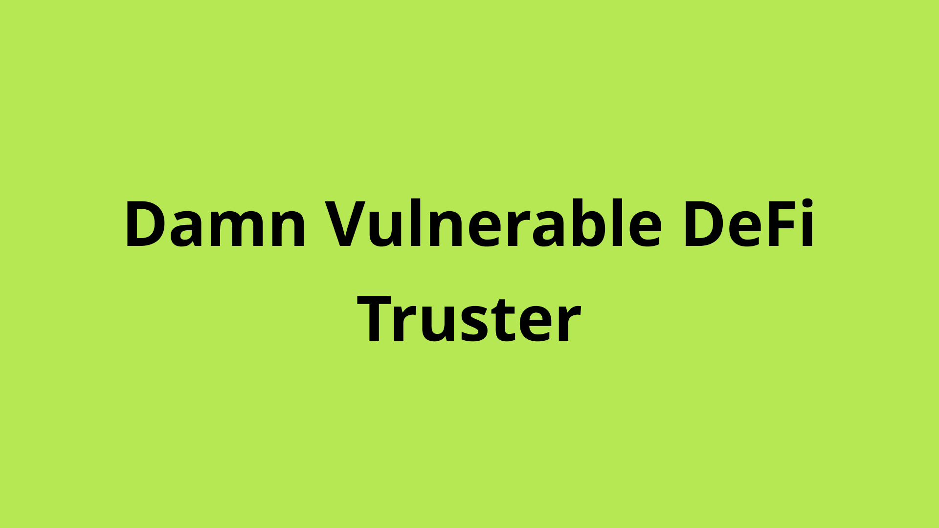 Damn-Vulnerable-DeFi-Truster